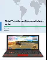 Global Video Game Streaming Services Market 2017-2021